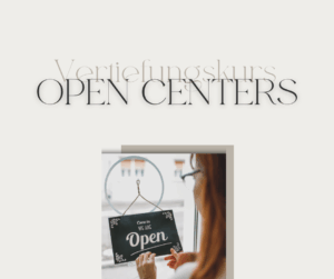 Besonderheit der ganz offenen Zentren